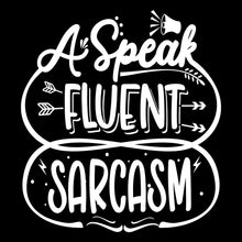 A speak fluent sarcasm - Sarcasm Themed T-Shirt-Black-S-Custom One Express