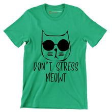 Don't stress meowt - Cat Themed T-Shirt-Green-S-Custom One Express