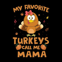 My Favorite Turkeys Call Me Mama - Thanksgiving Themed T-Shirt-Black-S-Custom One Express
