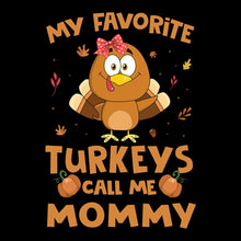 My Favorite Turkeys Call Me Mommy - Thanksgiving Themed T-Shirt-Black-S-Custom One Express