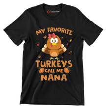 My Favorite Turkeys Call Me Nana - Thanksgiving Themed T-Shirt-Black-S-Custom One Express