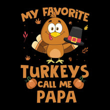 My Favorite Turkeys Call Me Papa - Thanksgiving Themed T-Shirt-Black-S-Custom One Express