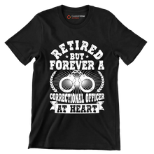 Retired but forever a correctional officer at heart - Retirement Themed T-Shirt-Black-S-Custom One Express
