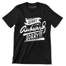 Sorry I'm awkward sorry - Sarcasm Themed T-Shirt-Black-S-Custom One Express