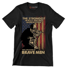 The strongest walls are not made of stone they are made of brave men - Veterans Themed T-Shirt-Black-S-Custom One Express