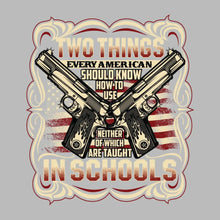 Two things every american should know how to use neither of which are taught in schools - Veterans Themed T-Shirt-Black-S-Custom One Express