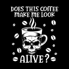 does this coffee make me look alive - Coffee Themed T-Shirt-Black-S-Custom One Express