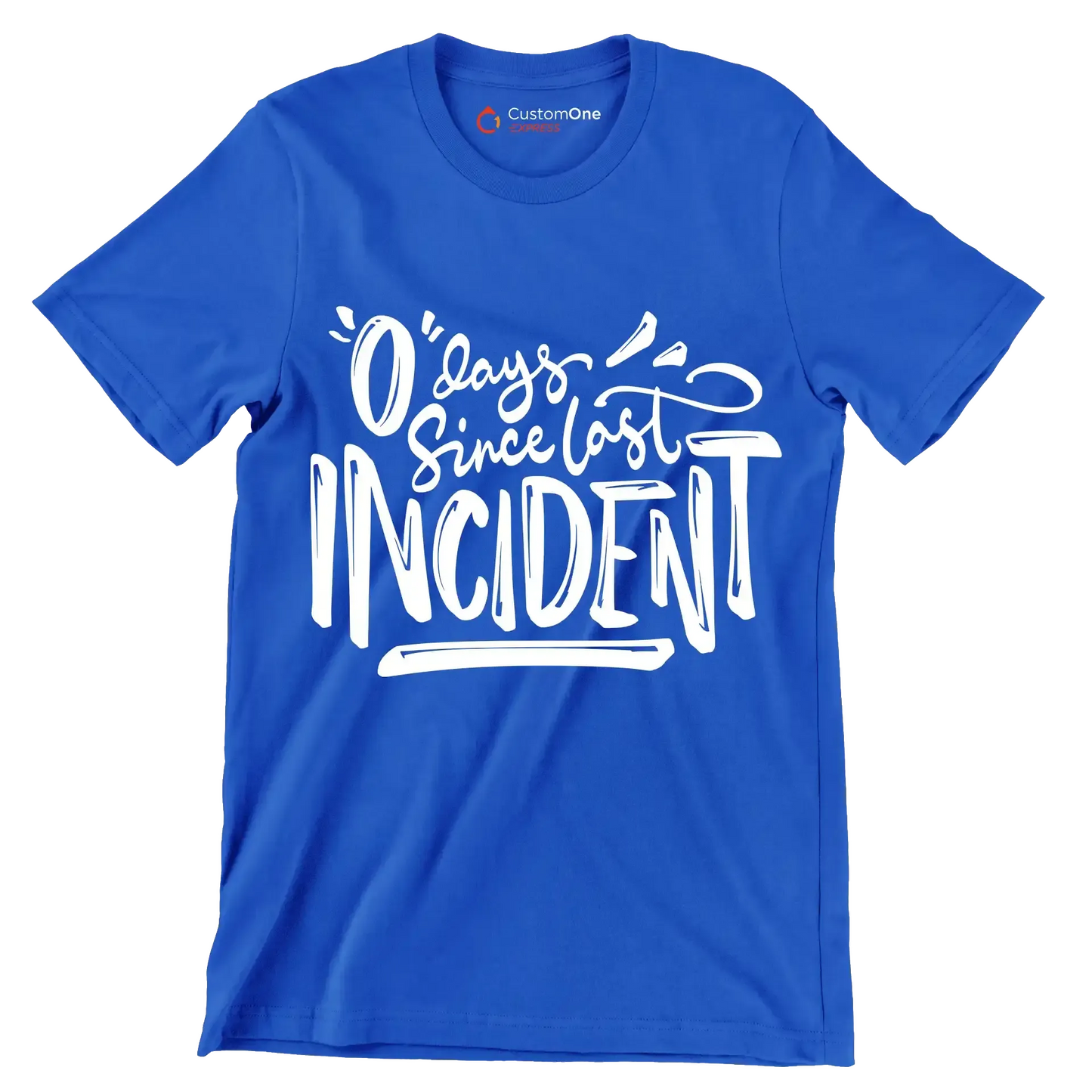 0 days since last incident - Sarcasm Themed T-Shirt-Blue-S-Custom One Express