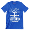 100% Natural and healthy raised on veggies vegan af trusted for 2000 years made on earth - Vegan Themed T-Shirt-Blue-S-Custom One Express