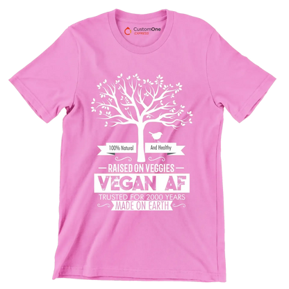 100% Natural and healthy raised on veggies vegan af trusted for 2000 years made on earth - Vegan Themed T-Shirt-Pink-S-Custom One Express