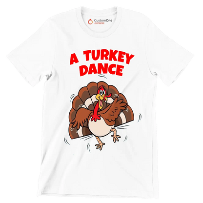 A Turkey Dance - Thanksgiving Themed T-Shirt-White-S-Custom One Express