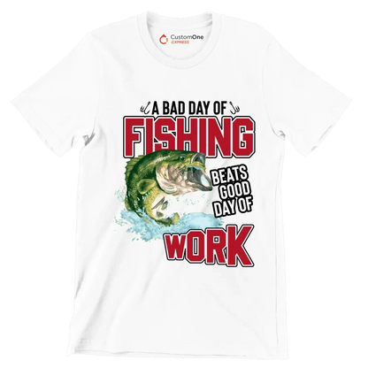 A bad day of fishing beats good day of work - Fishing Themed T-Shirt-White-S-Custom One Express