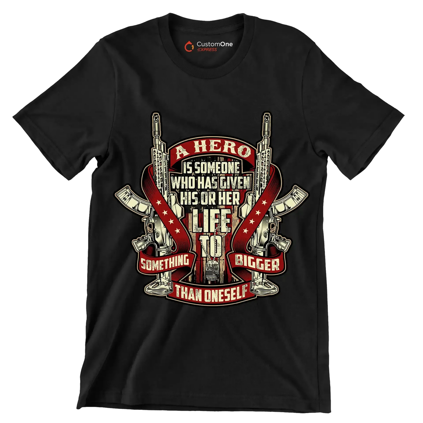 A hero is someone who has given his or her life to something bigger than oneself u.s. army veteran.png - Veterans Themed T-Shirt-Black-S-Custom One Express