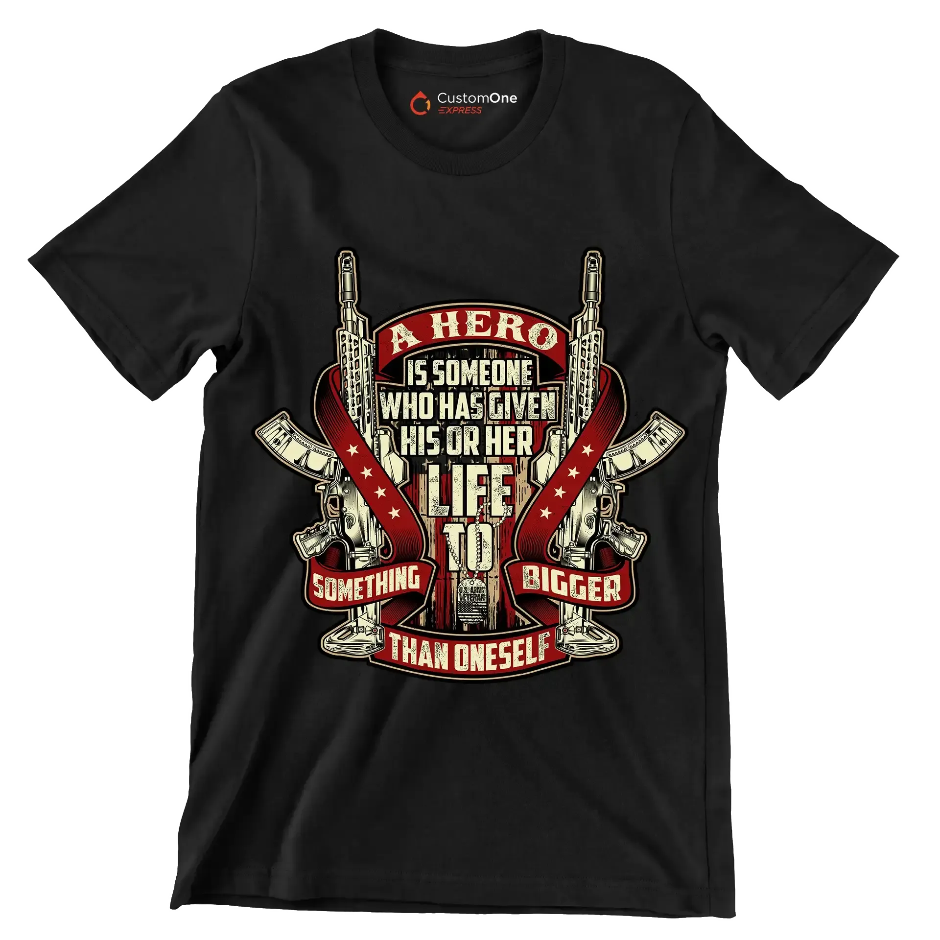 A hero is someone who has given his or her life to something bigger than oneself u.s. army veteran.png - Veterans Themed T-Shirt-Black-S-Custom One Express