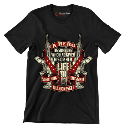 A hero is someone who has given his or her life to something bigger than oneself u.s. army veteran.png - Veterans Themed T-Shirt-Black-S-Custom One Express