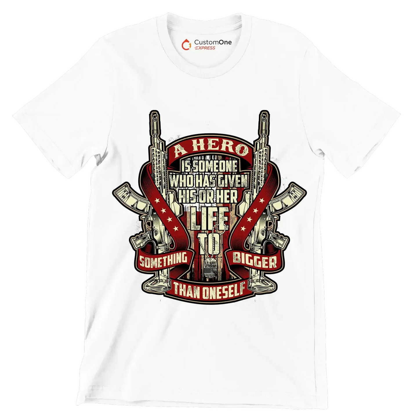 A hero is someone who has given his or her life to something bigger than oneself u.s. army veteran.png - Veterans Themed T-Shirt-White-S-Custom One Express