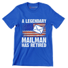 A legendary mailman has retired - Retirement Themed T-Shirt-Blue-S-Custom One Express