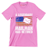 A legendary mailman has retired - Retirement Themed T-Shirt-Pink-S-Custom One Express