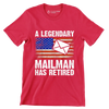 A legendary mailman has retired - Retirement Themed T-Shirt-Red-S-Custom One Express