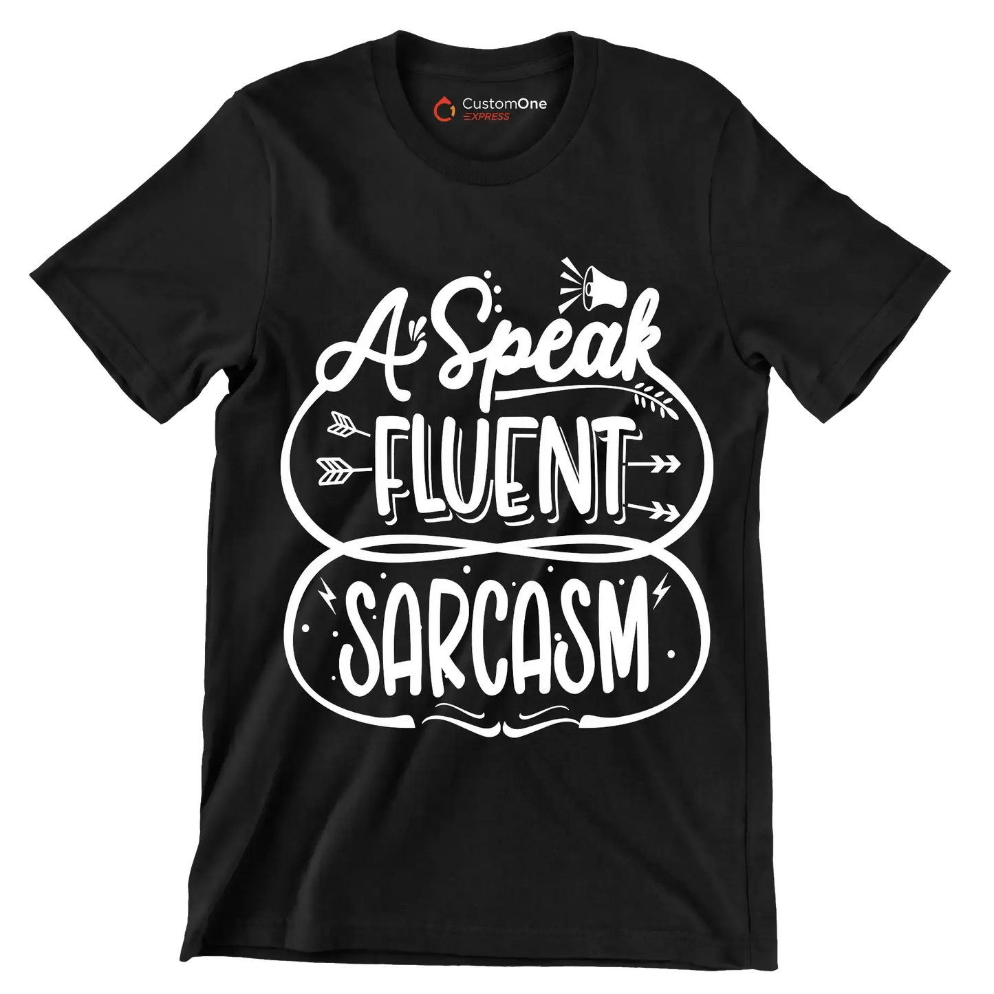 A speak fluent sarcasm - Sarcasm Themed T-Shirt-Black-S-Custom One Express