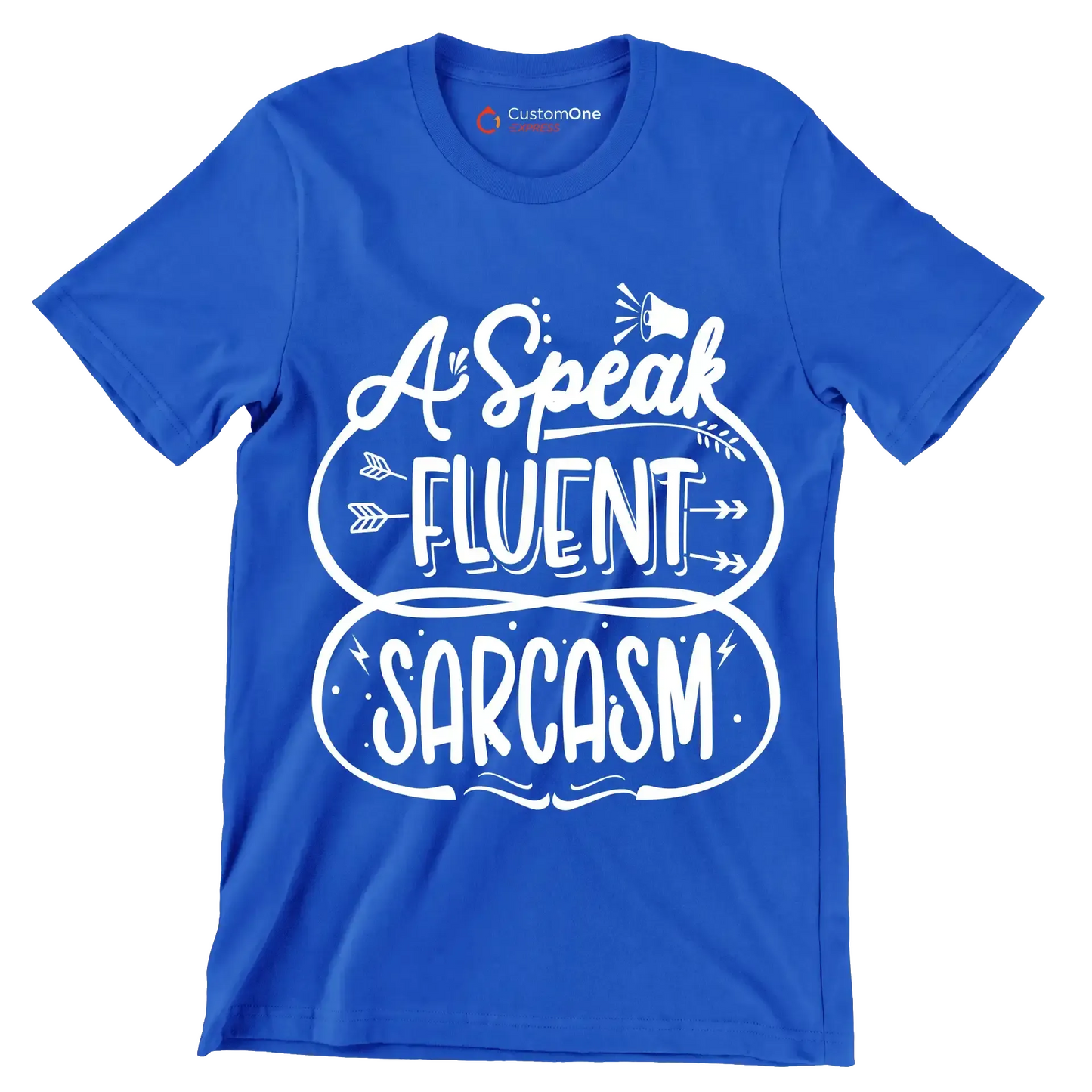 A speak fluent sarcasm - Sarcasm Themed T-Shirt-Blue-S-Custom One Express