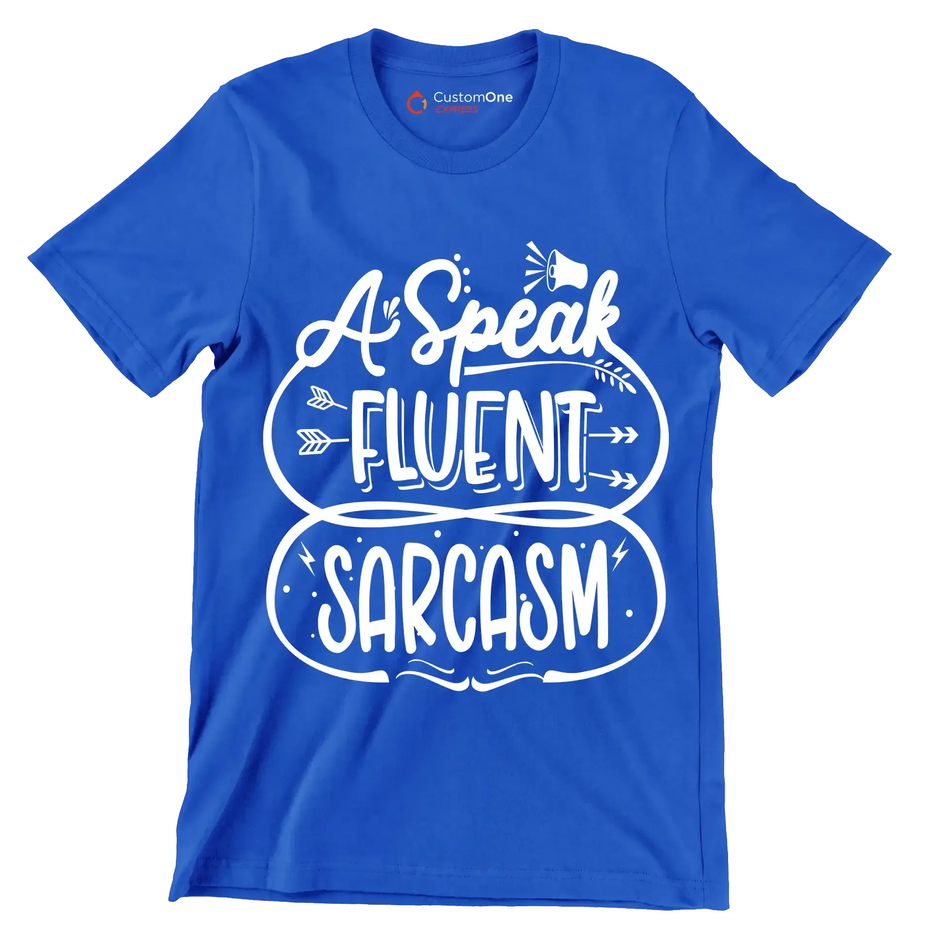 A speak fluent sarcasm - Sarcasm Themed T-Shirt-Blue-S-Custom One Express