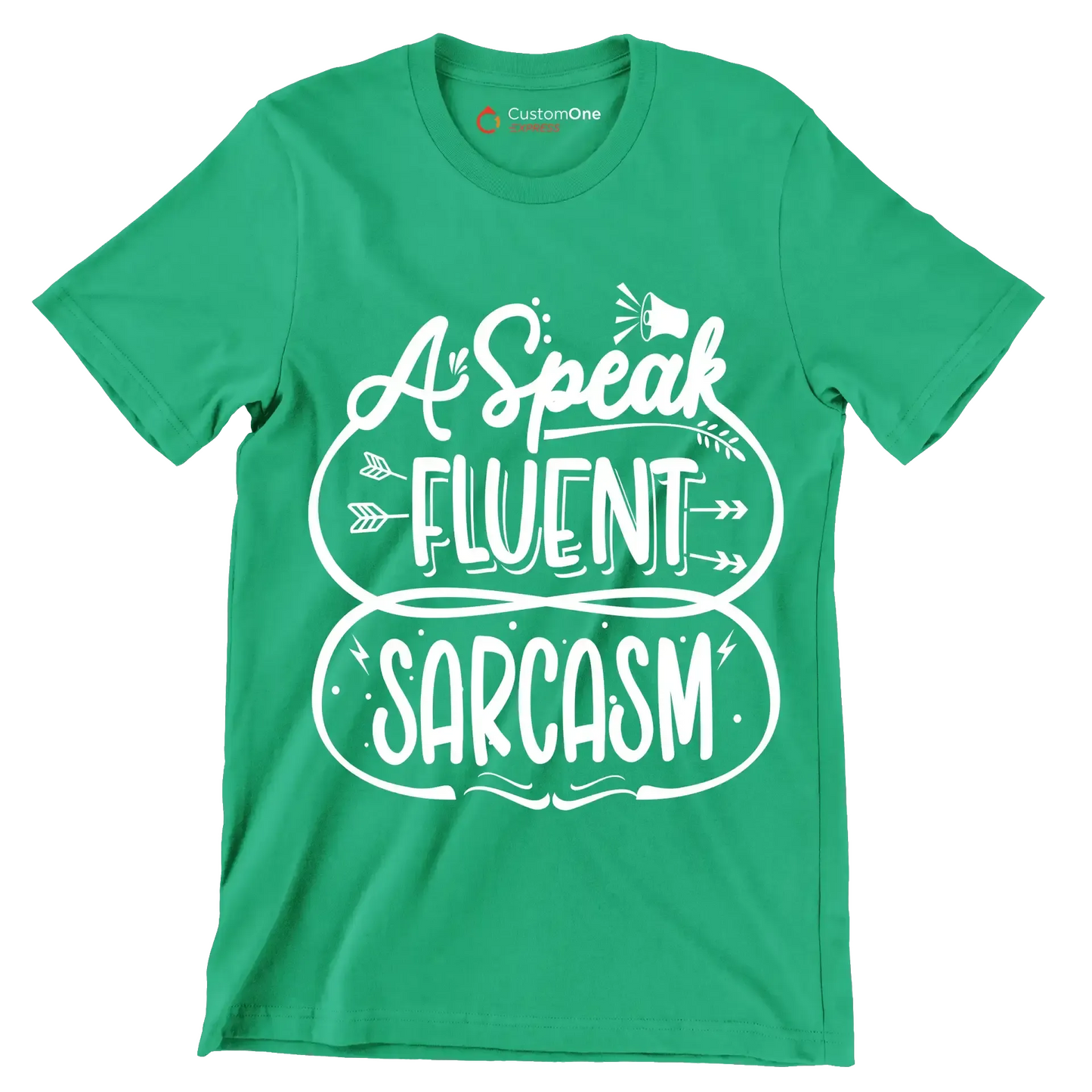 A speak fluent sarcasm - Sarcasm Themed T-Shirt-Green-S-Custom One Express