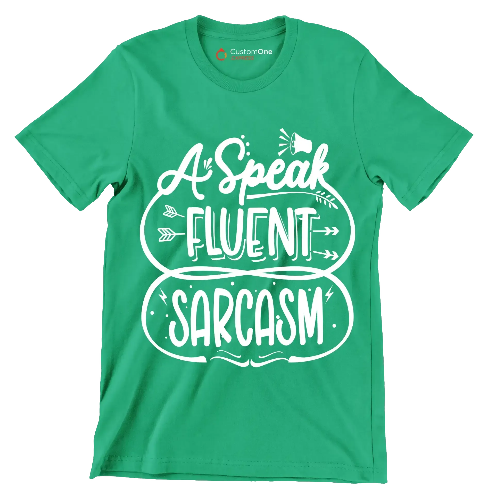 A speak fluent sarcasm - Sarcasm Themed T-Shirt-Green-S-Custom One Express