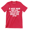 A wise man once said I'm outta here and he lived happily ever after - Retirement Themed T-Shirt-Red-S-Custom One Express