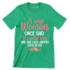 A wise woman once said I'm outta here and she lived happily ever after - Retirement Themed T-Shirt-Green-S-Custom One Express