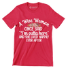 A wise woman once said I'm outta here and she lived happily ever after - Retirement Themed T-Shirt-Red-S-Custom One Express