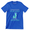 ALL MEN ARE CREATED EQUAL BUT THE BEST CAN STILL PLAY GOLF IN THEIR SEVENTIES - Golf Themed T-Shirt-Blue-S-Custom One Express