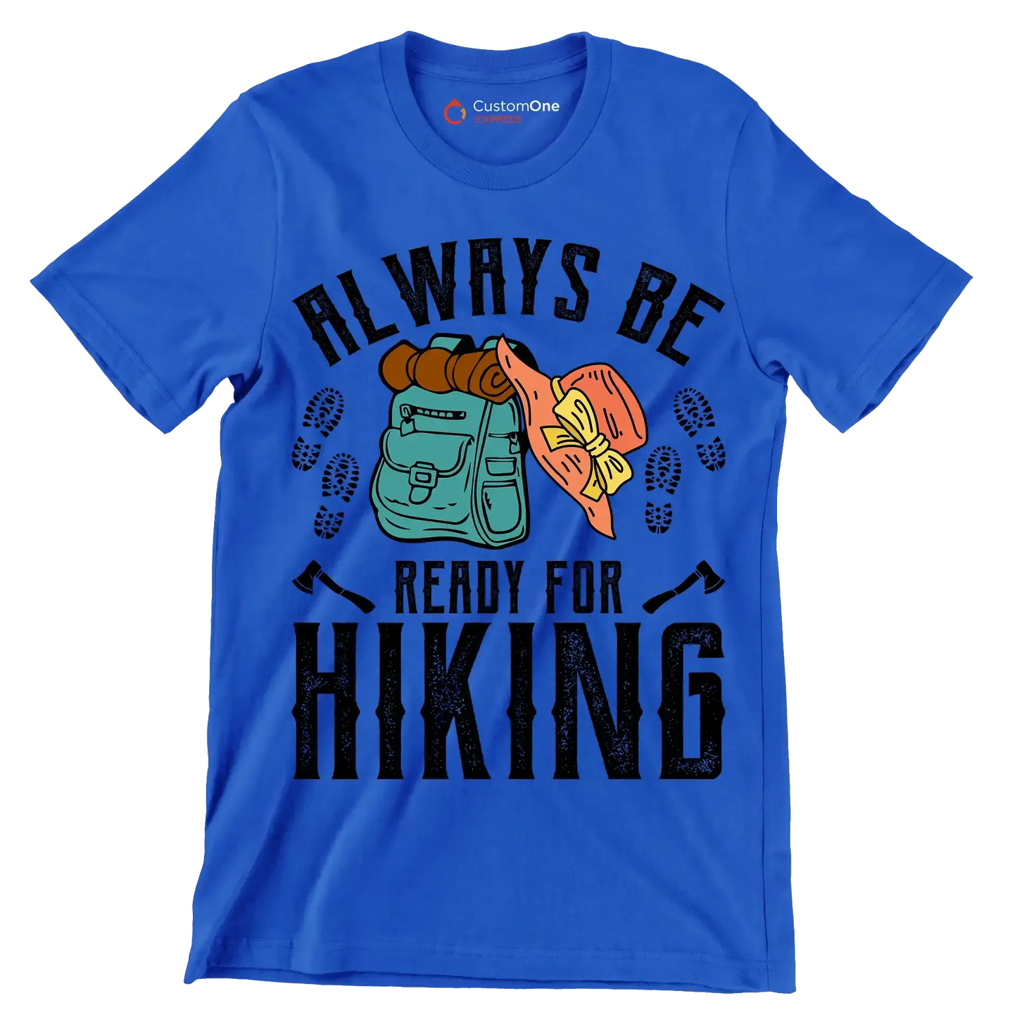 ALWAYS BE READY FOR HIKING - Hiking Themed T-Shirt-Blue-S-Custom One Express