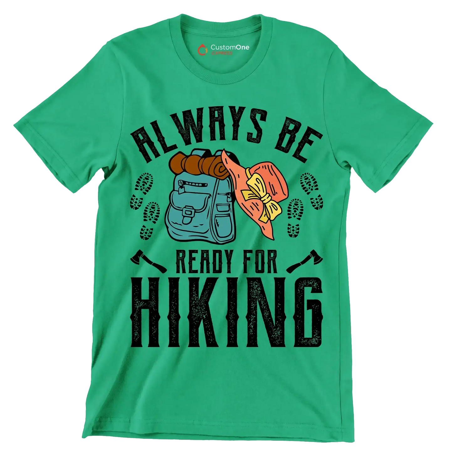 ALWAYS BE READY FOR HIKING - Hiking Themed T-Shirt-Green-S-Custom One Express