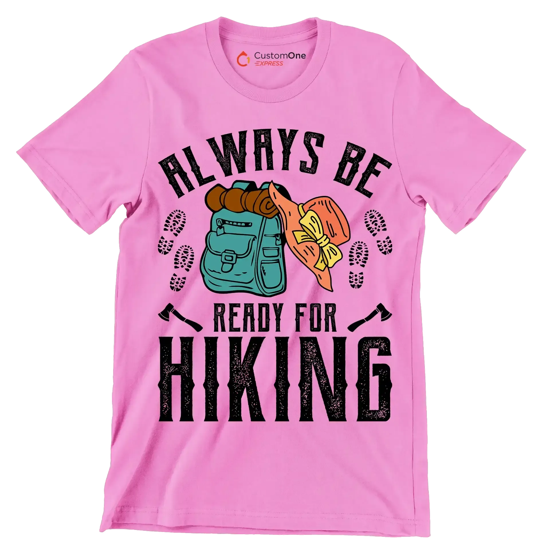 ALWAYS BE READY FOR HIKING - Hiking Themed T-Shirt-Pink-S-Custom One Express