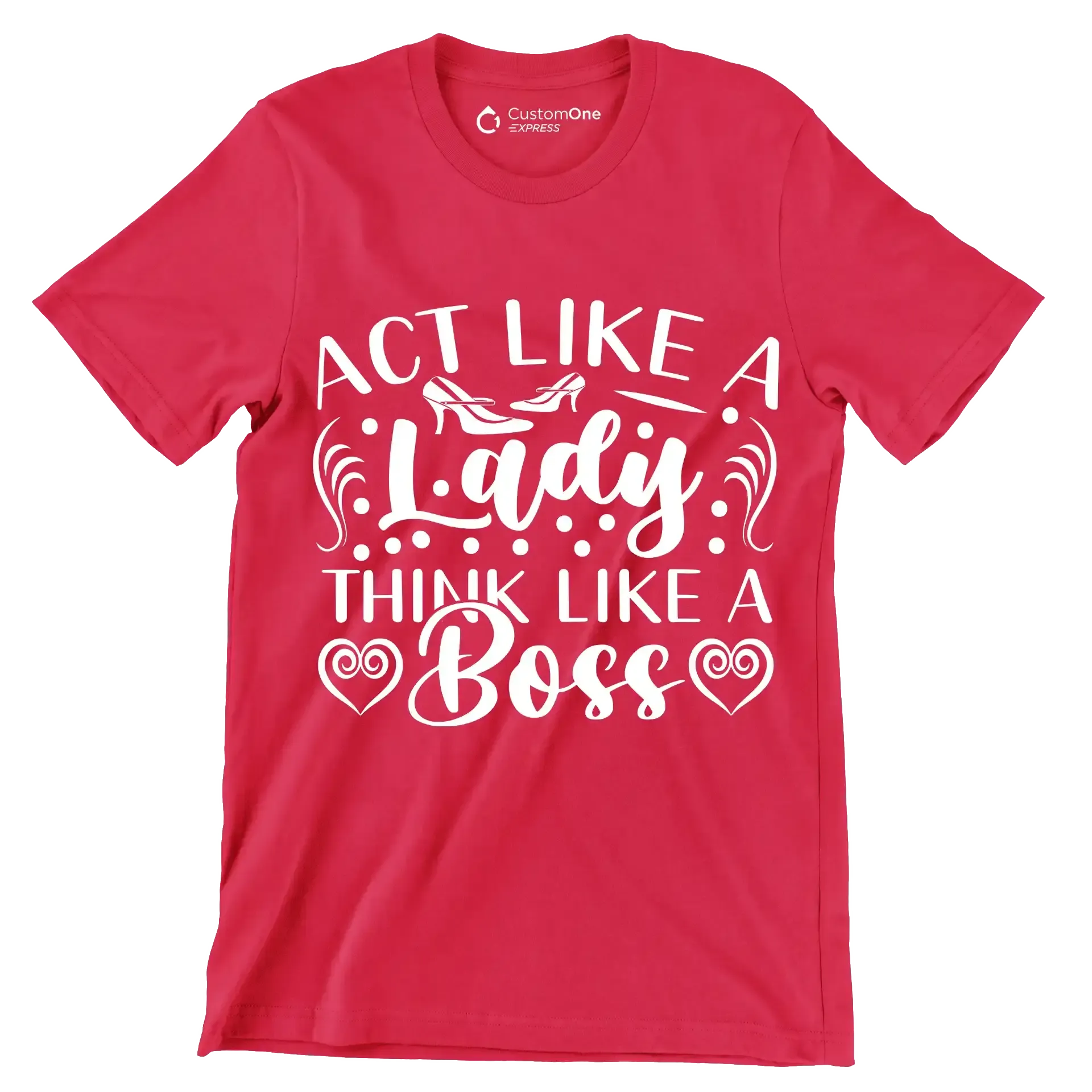 Act like a lady think like a boss - Sarcasm Themed T-Shirt-Red-S-Custom One Express