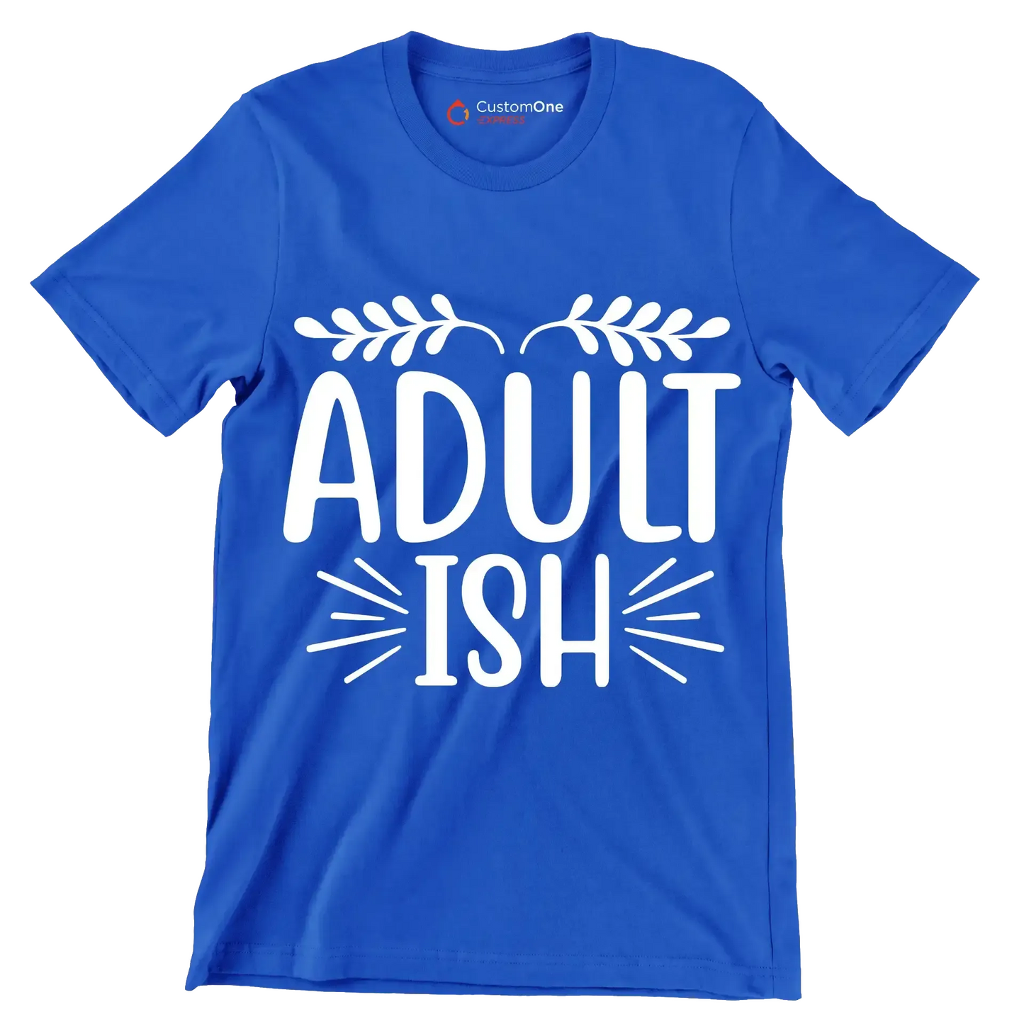 Adult ish - Sarcasm Themed T-Shirt-Blue-S-Custom One Express