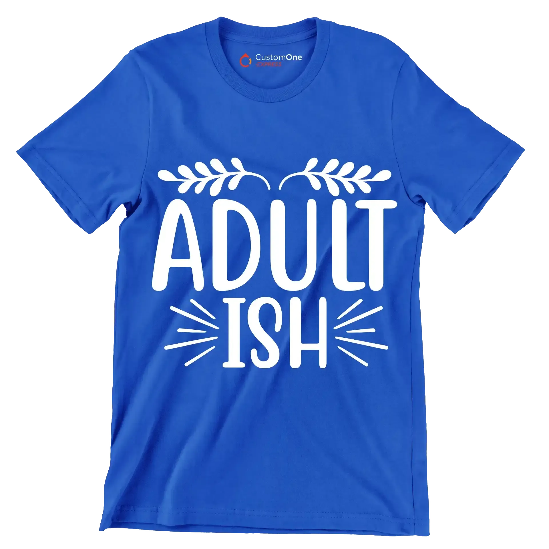 Adult ish - Sarcasm Themed T-Shirt-Blue-S-Custom One Express