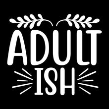 Adult ish - Sarcasm Themed T-Shirt-Black-S-Custom One Express