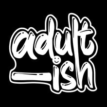 Adult - ish - Sarcasm Themed T-Shirt-Black-S-Custom One Express