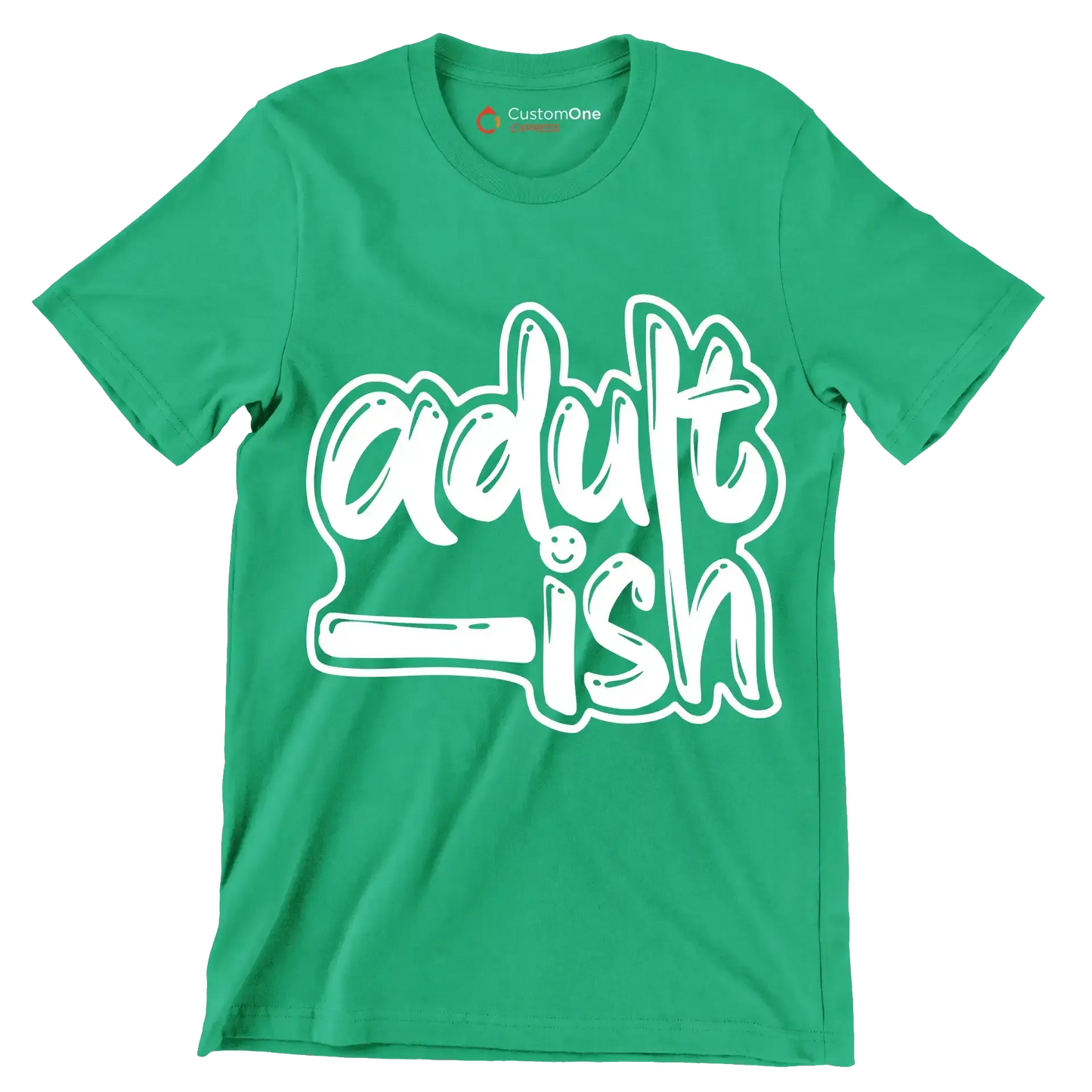 Adult - ish - Sarcasm Themed T-Shirt-Green-S-Custom One Express
