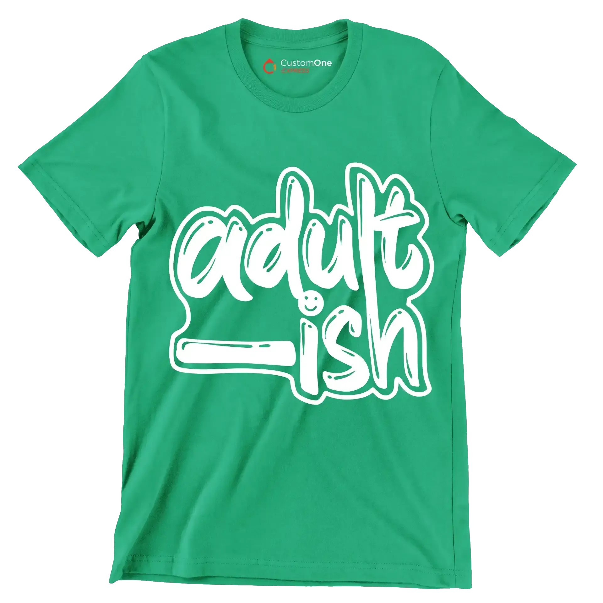 Adult - ish - Sarcasm Themed T-Shirt-Green-S-Custom One Express