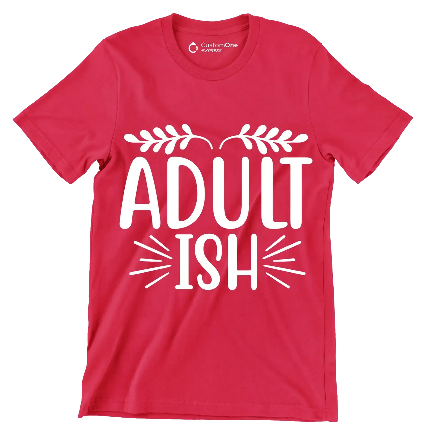 Adult ish - Sarcasm Themed T-Shirt-Red-S-Custom One Express