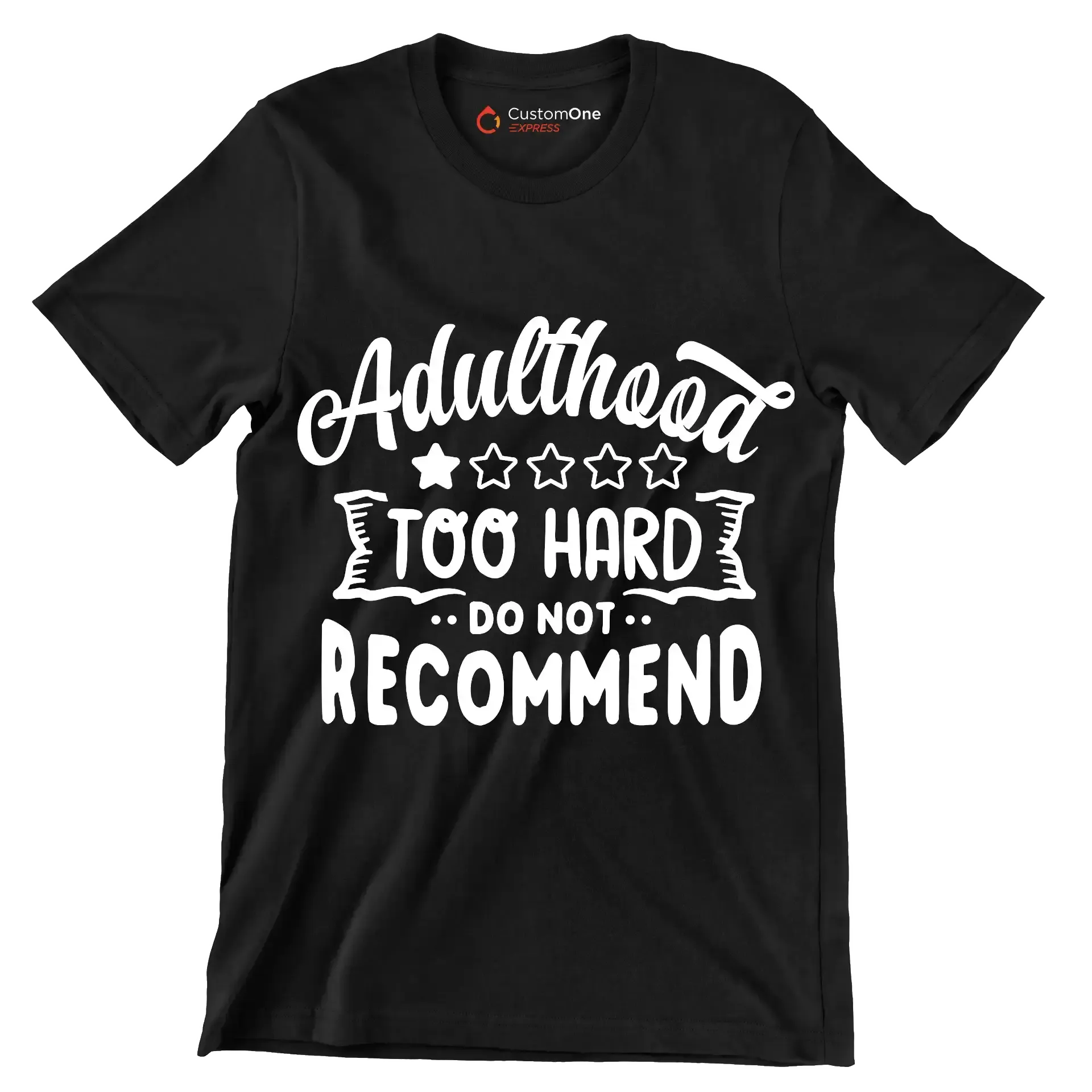 Adulthood too hard do not recommend - Sarcasm Themed T-Shirt-Black-S-Custom One Express