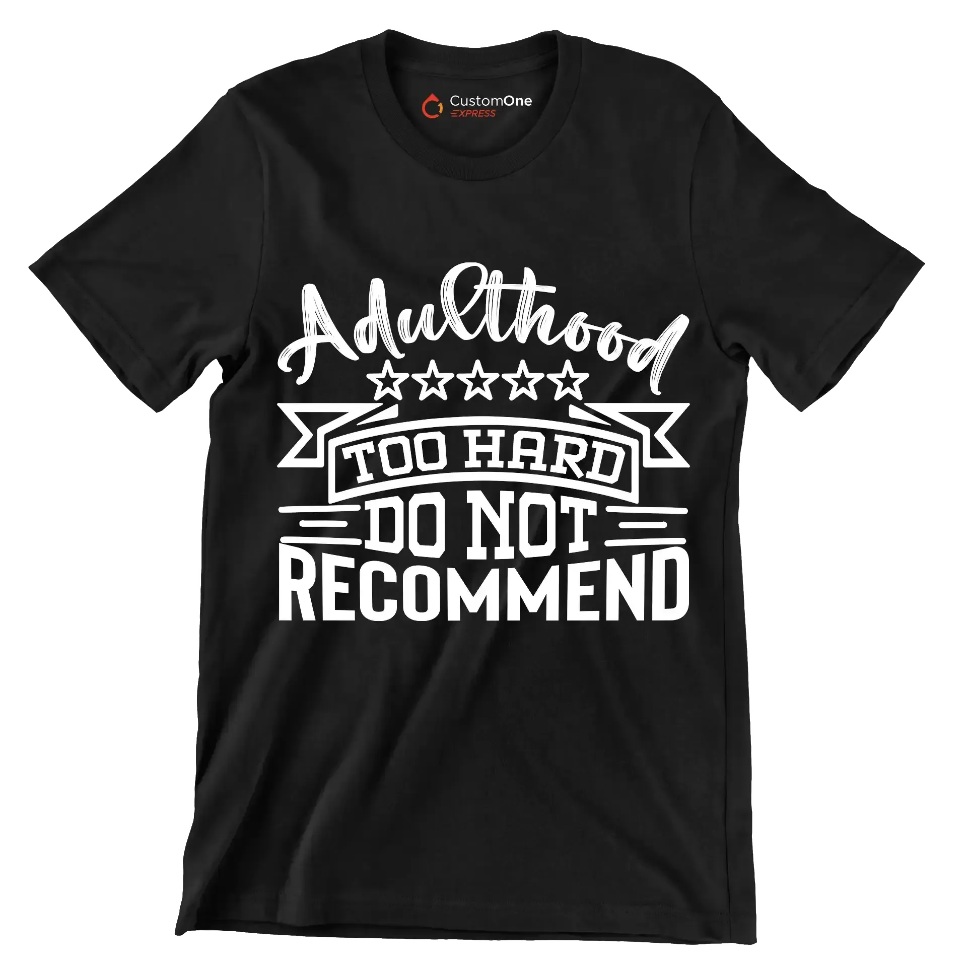 Adulthood too hard do not recommend - Sarcasm Themed T-Shirt-Black-S-Custom One Express