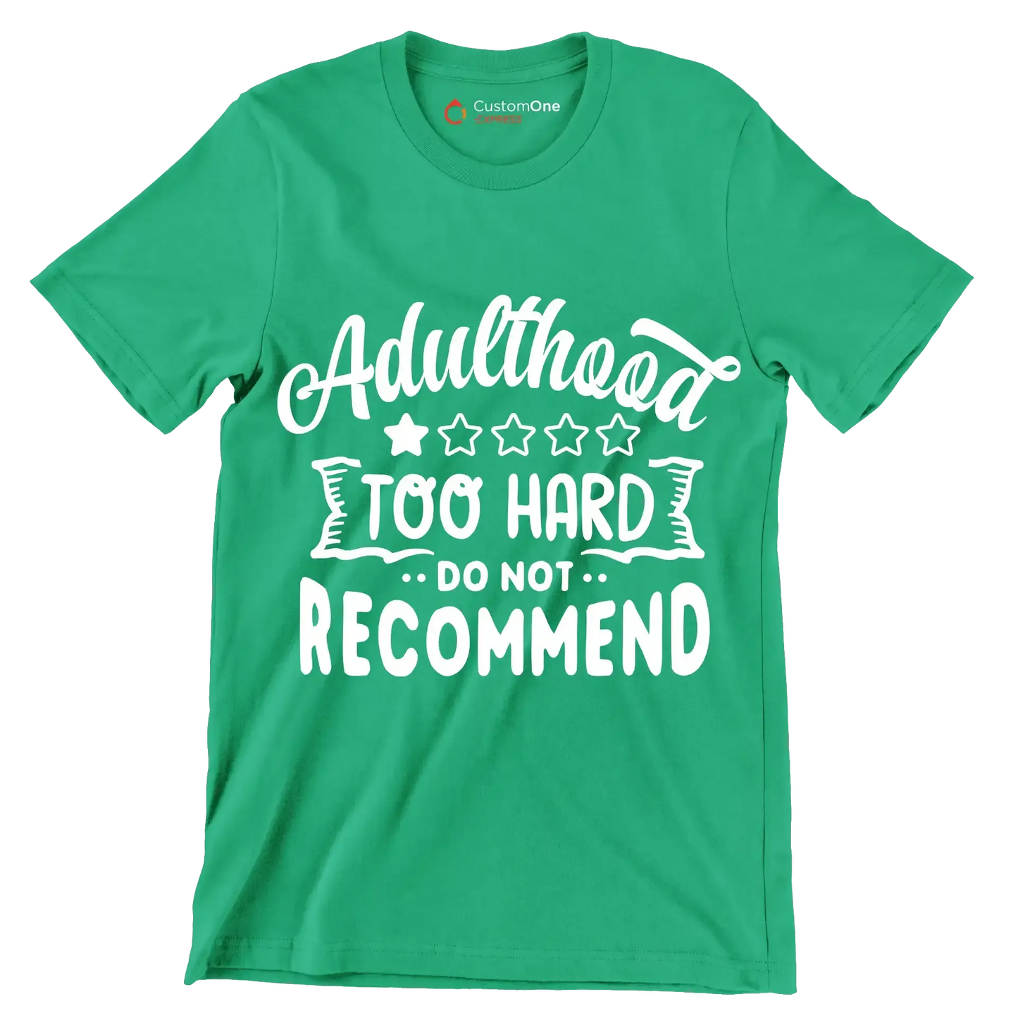 Adulthood too hard do not recommend - Sarcasm Themed T-Shirt-Green-S-Custom One Express