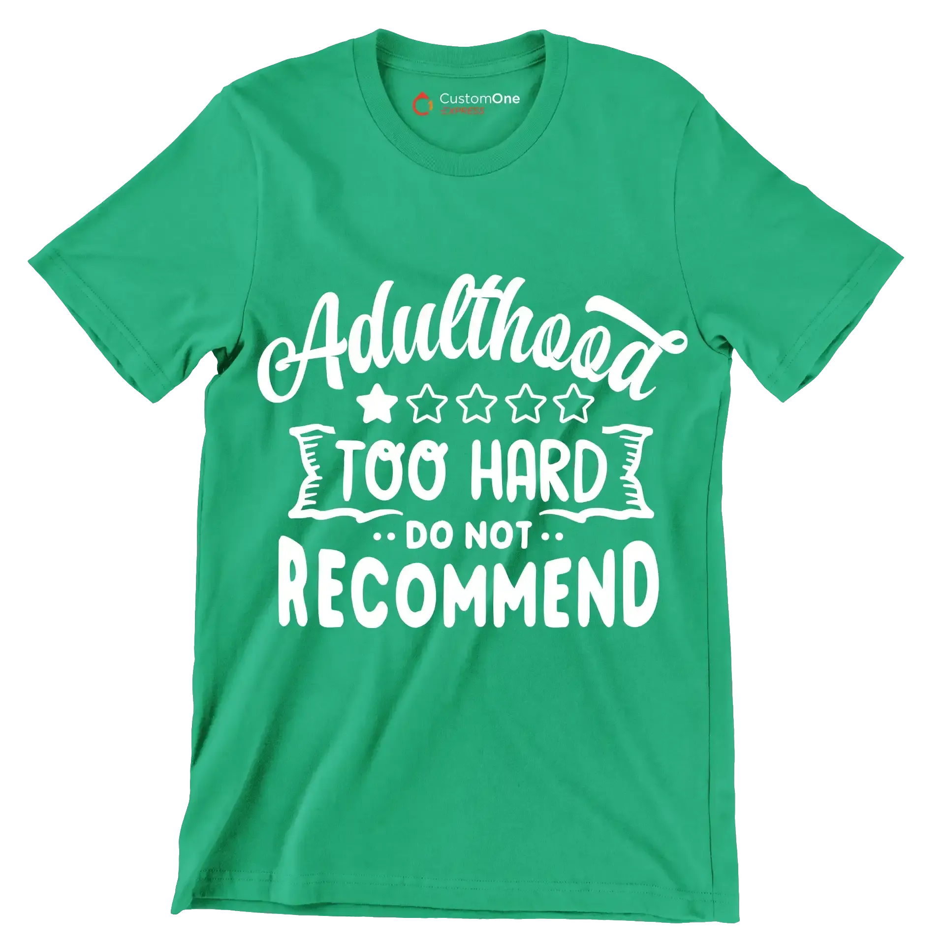 Adulthood too hard do not recommend - Sarcasm Themed T-Shirt-Green-S-Custom One Express