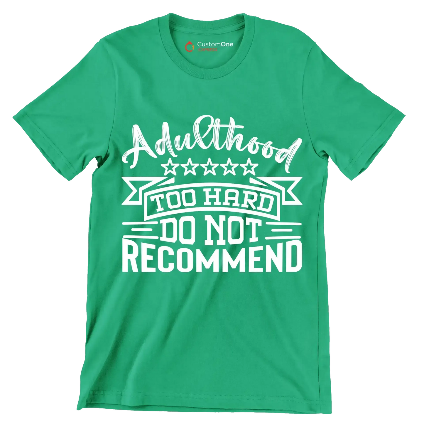 Adulthood too hard do not recommend - Sarcasm Themed T-Shirt-Green-S-Custom One Express
