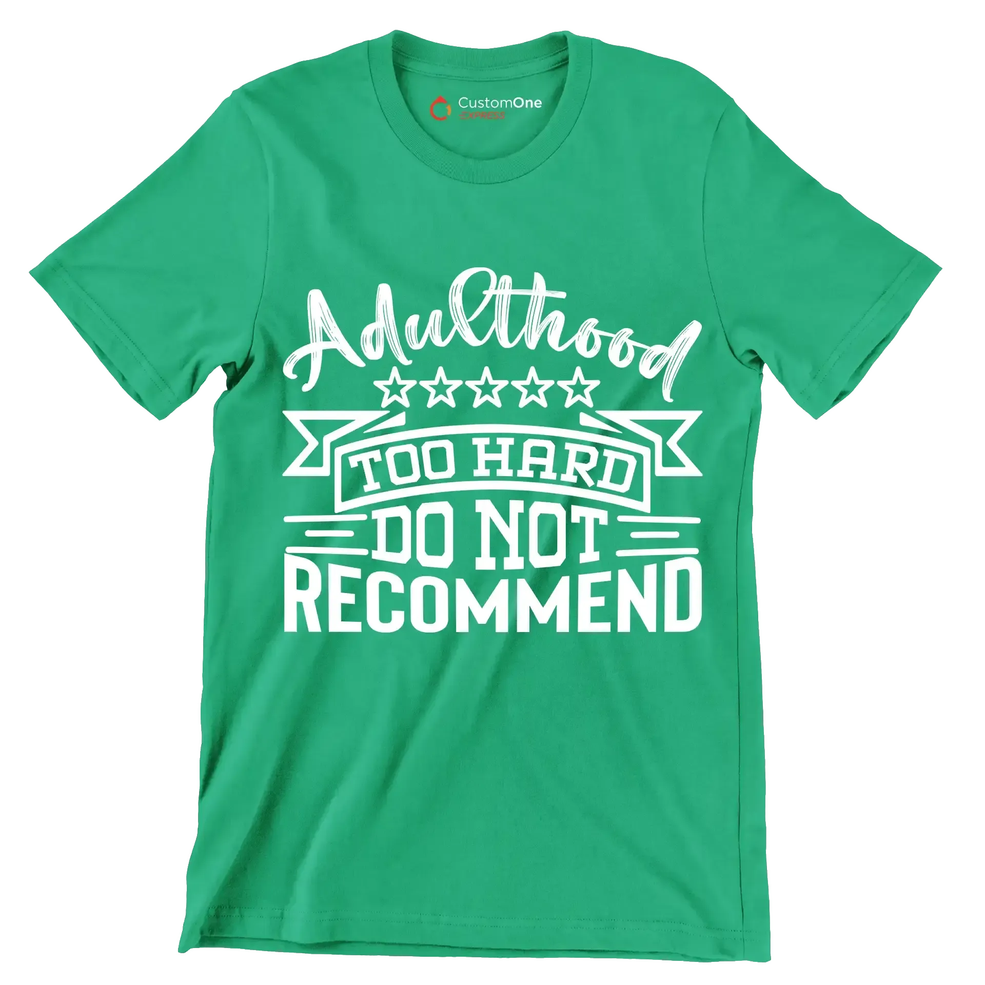 Adulthood too hard do not recommend - Sarcasm Themed T-Shirt-Green-S-Custom One Express
