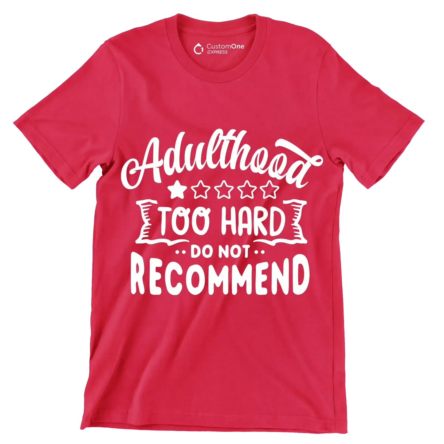 Adulthood too hard do not recommend - Sarcasm Themed T-Shirt-Red-S-Custom One Express